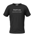 Oversize Tişört | Dont Cry Baskılı Tişört | Baskılı Tişört | Tişörtler | Basic Tişört | Erkek Tişört | Kadın Tişört | %100 Pamuk | Solmayan Baskı